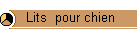 Lits  pour chien